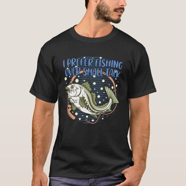 Jag föredrar fiske framför småprat Introvert livss T Shirt (Framsida)