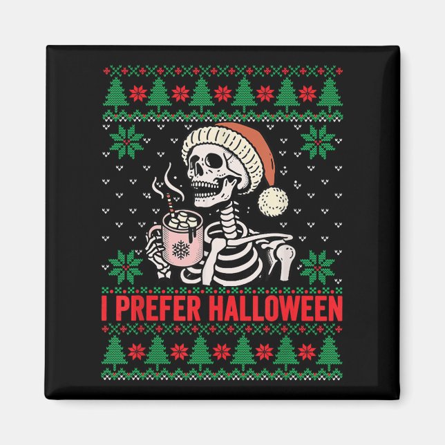 Jag föredrar Halloween-julsötare Funny Helgdag Magnet (Framsidan)