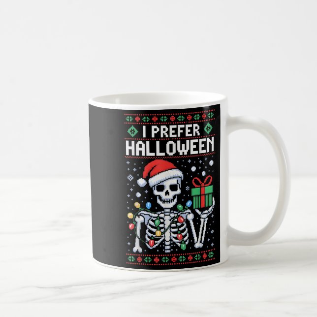 Jag föredrar Halloween-julsötaren Funny Skeleto Kaffemugg (Höger)