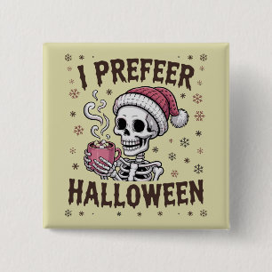 Jag föredrar Halloween Kuslig Jul Skelett Gotisk Knapp