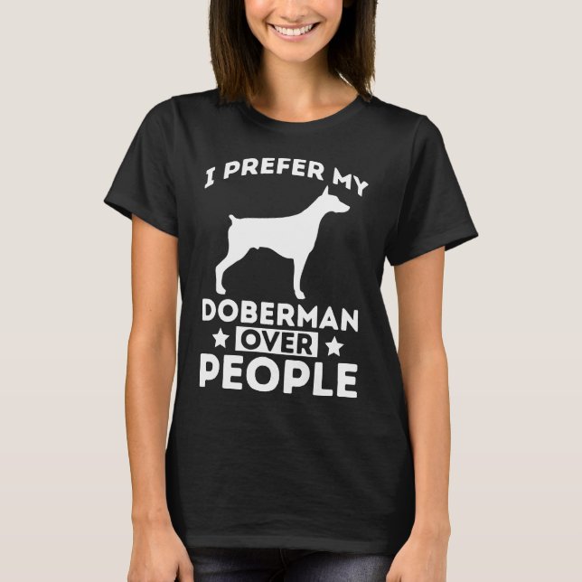 Jag föredrar min Doberman framför människor 355 T Shirt (Framsida)
