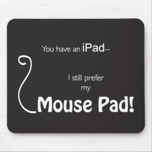 Jag föredrar min MousePad - svart Musmatta
