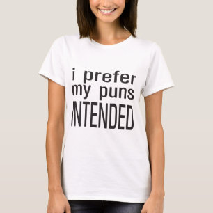 Jag föredrar min påtänkta vitsar t shirt