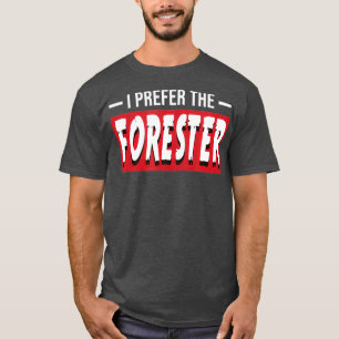 Jag föredrar skogsskövlingen. t shirt
