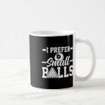 Jag föredrar Small - Funny 8 Boll Player Bassäng B Kaffemugg<br><div class="desc">Jag föredrar små - fyndiga 8 Boll Player Bassäng-biljardkort</div>