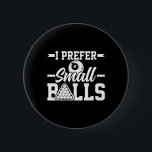 Jag föredrar Small - Funny 8 Boll Player Bassäng B Knapp<br><div class="desc">Jag föredrar små - fyndiga 8 Boll Player Bassäng-biljardkort</div>