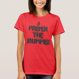 Jag föredrar trumman rock and roll t-skjortan tee shirt