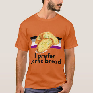 Jag föredrar vitlöksbröd Aseual Pride retro T Shirt