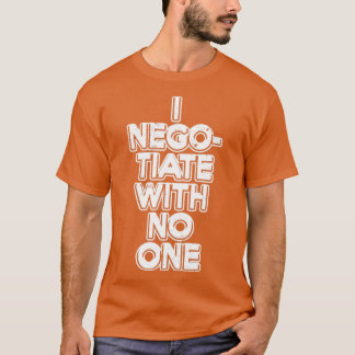 Jag förhandlar med ingen t shirt