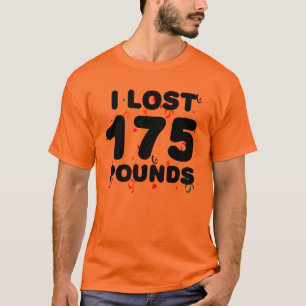 Jag förlorade 175 dunkar partyet t-shirt