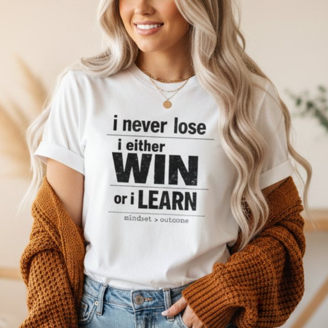 Jag förlorar aldrig, jag antingen vinner eller lär t shirt (I Never Lose I Either Win Or Learn Motivational Quote T-Shirt)