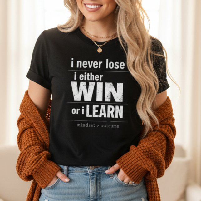 Jag förlorar aldrig, jag antingen vinner eller lär t shirt (I Never Lose I Either Win Or Learn Motivational Quote T-Shirt)