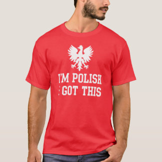 Jag förmiddag polskt I fick denna roliga Polen T Shirt
