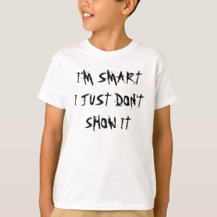 Jag förmiddag SMART I VISAR PRECIS INTE DET T Shirt