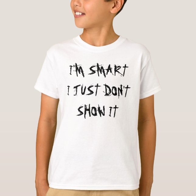 Jag förmiddag SMART I VISAR PRECIS INTE DET T Shirt (Framsida)
