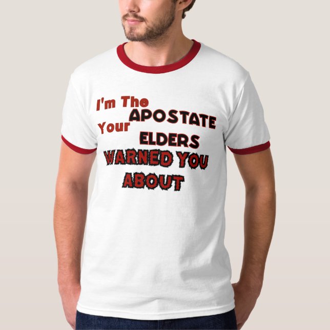 Jag förmiddagen apostaten dina fläderar varnade t shirt (Framsida)