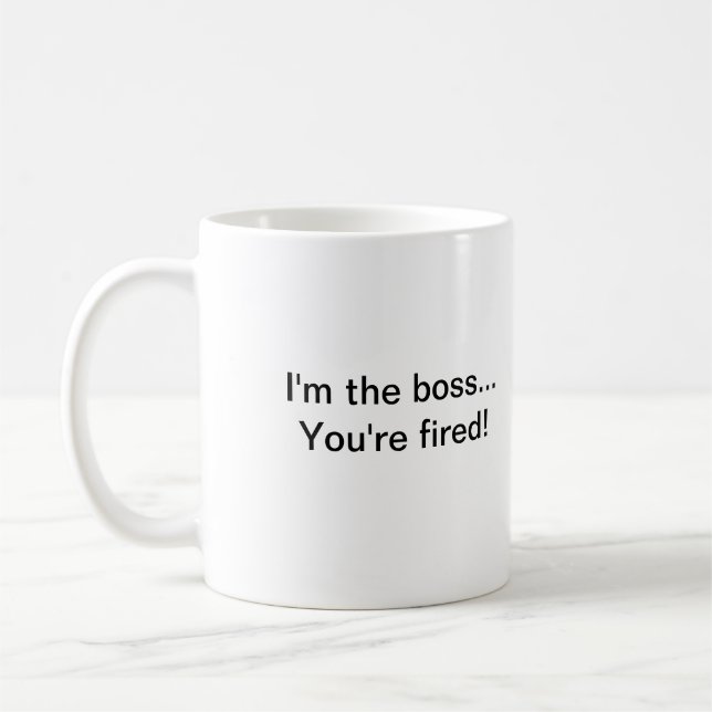 Jag förmiddagen chefen… dig avfyras! kaffemugg (Vänster)