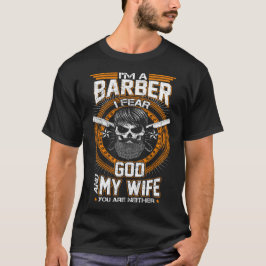Jag förmiddagen en barberare, mig fruktar guden t-shirt