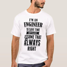 Jag förmiddagen en ingenjör som sparar tid, låter t-shirt