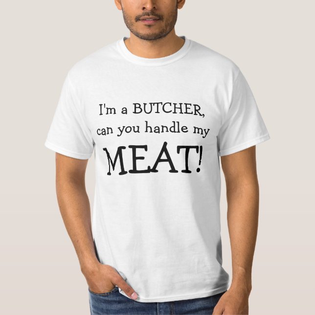 Jag förmiddagen en SLAKTARE, kan dig behandla Tee Shirt (Framsida)