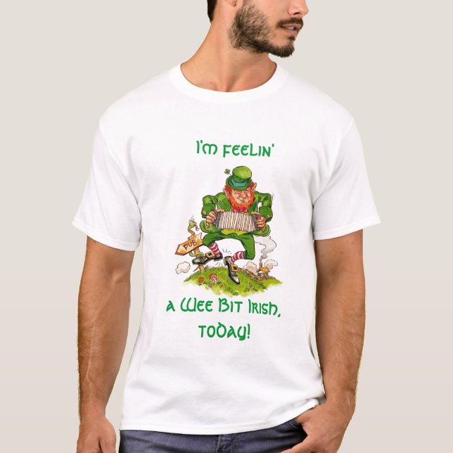 Jag förmiddagen feelin', en Wee bet irländare, i Tee Shirt (Framsida)