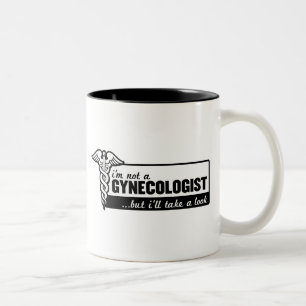 jag förmiddagen inte en gynekolog men jag ska tar Två-Tonad mugg