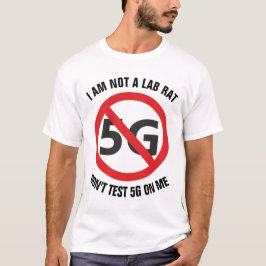 Jag förmiddagen inte en labbråtta, testar inte 5G T Shirt