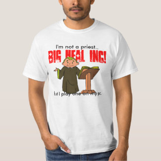 Jag förmiddagen inte en präst, men jag leker en tee shirt