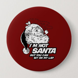 Jag förmiddagen INTE SANTA UTAN DIG KAN SITTA PÅ Knapp