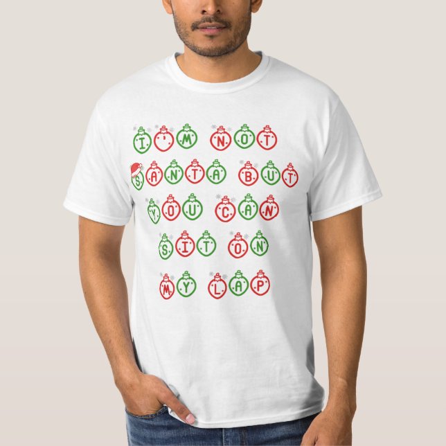 Jag förmiddagen inte Santa utan dig kan sitta på T-shirt (Framsida)