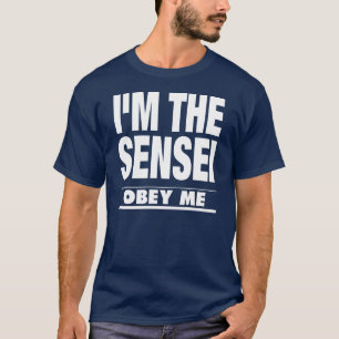 Jag förmiddagen SENSEIEN, LYDER MIG T-shirt