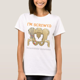 Jag förmiddagen skruvade Periacetabular Osteotomy T Shirt
