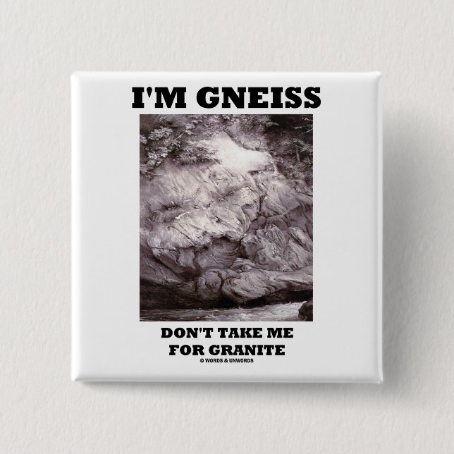 Jag förmiddagGneiss tar inte mig för granit Knapp (Framsida)