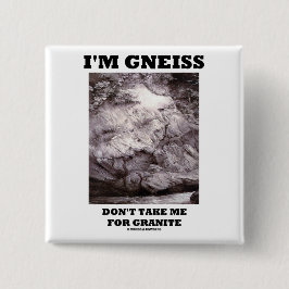 Jag förmiddagGneiss tar inte mig för granit Knapp