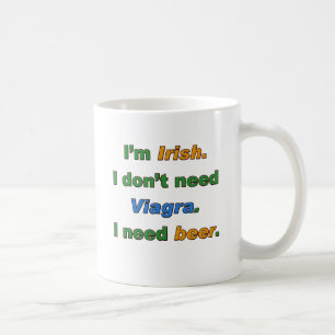 Jag förmiddagirländare mig behöver inte Viagra. Kaffemugg