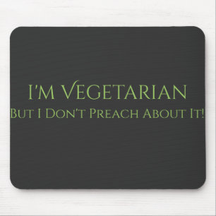 jag förmiddagvegetarian utan jag predikar inte om musmatta