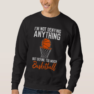 Jag förnekar ingenting Basketspelare Basket Lång Ärmad Tröja