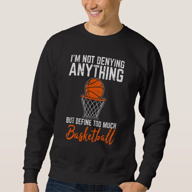 Jag förnekar ingenting Basketspelare Basket Lång Ärmad Tröja (Framsida)