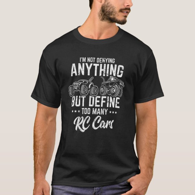 Jag förnekar inte något RC-bilars fjärrkontroll Ra T Shirt (Framsida)