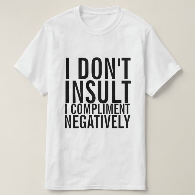 Jag förolämpar mig inte negativt t-shirt (Design framsida)
