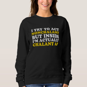 Jag försöker agera nonchalant, men jag är faktiskt t shirt