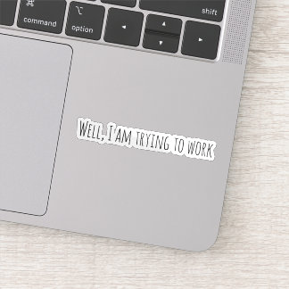 Jag försöker arbeta klistermärken