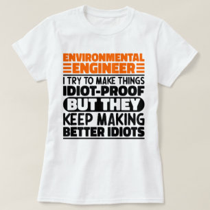 Jag försöker göra Sak lustigt i Ingenjör.. T Shirt