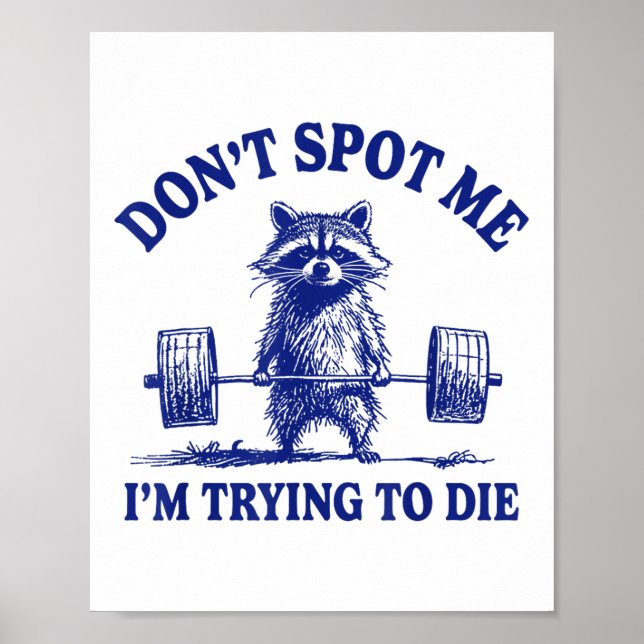 Jag försöker inte dö i rackoonvikt. poster (Framsidan)