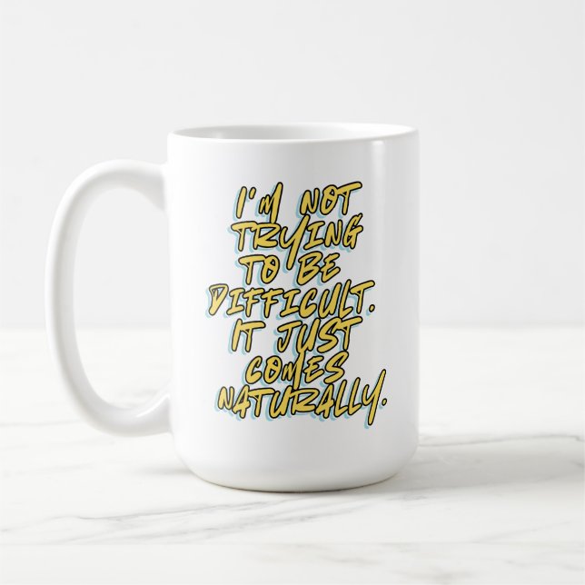 JAG FÖRSÖKER INTE VARA SVÅR KAFFEMUGG (Vänster)