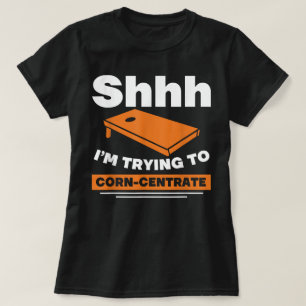 Jag försöker med Maj mitt centrum Cornhole T Shirt