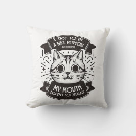 Jag försöker vara en trevlig person kudde