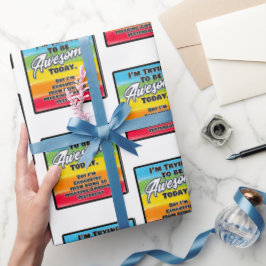 Jag försöker vara Fantastisk i dag Presentpapper