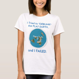 Jag försökte "AVSLÖJAR" LÄGENHETJORDEN. och JAG T-shirt
