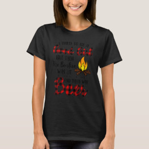 Jag försökte bli Bra flicka, men sen blev Bonfire T Shirt